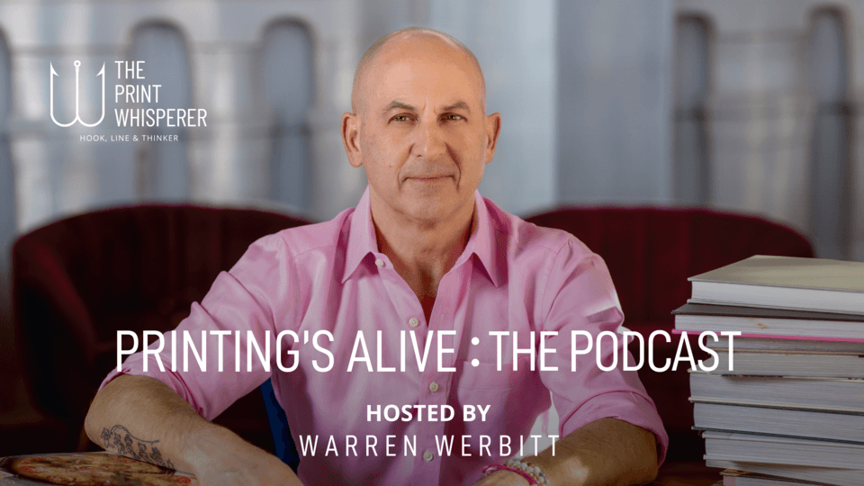 Warren Werbitt lance 'Printing's Alive : Le Podcast' pour transformer les conversations de l'industrie de l'impression